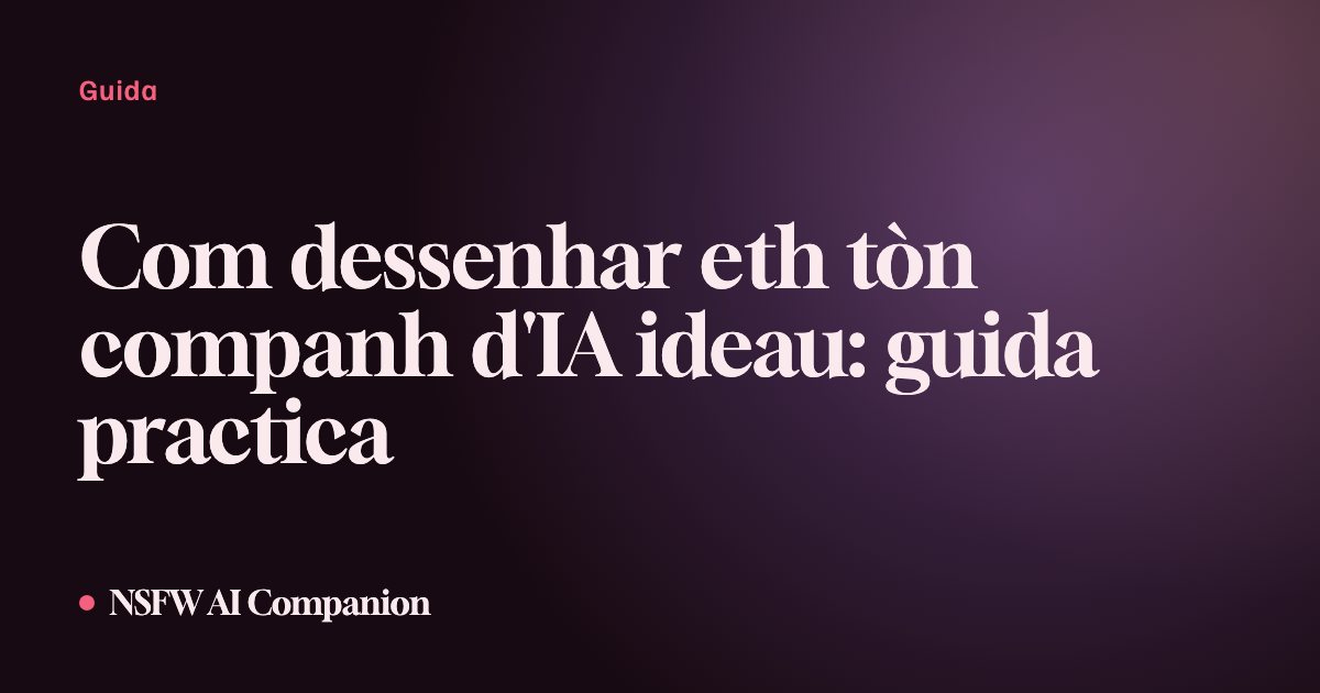 Com dessenhar eth tòn companh d'IA ideau: guida practica