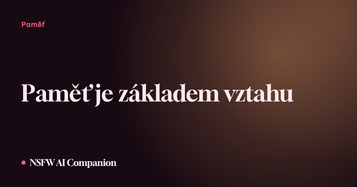 Paměť je základem vztahu