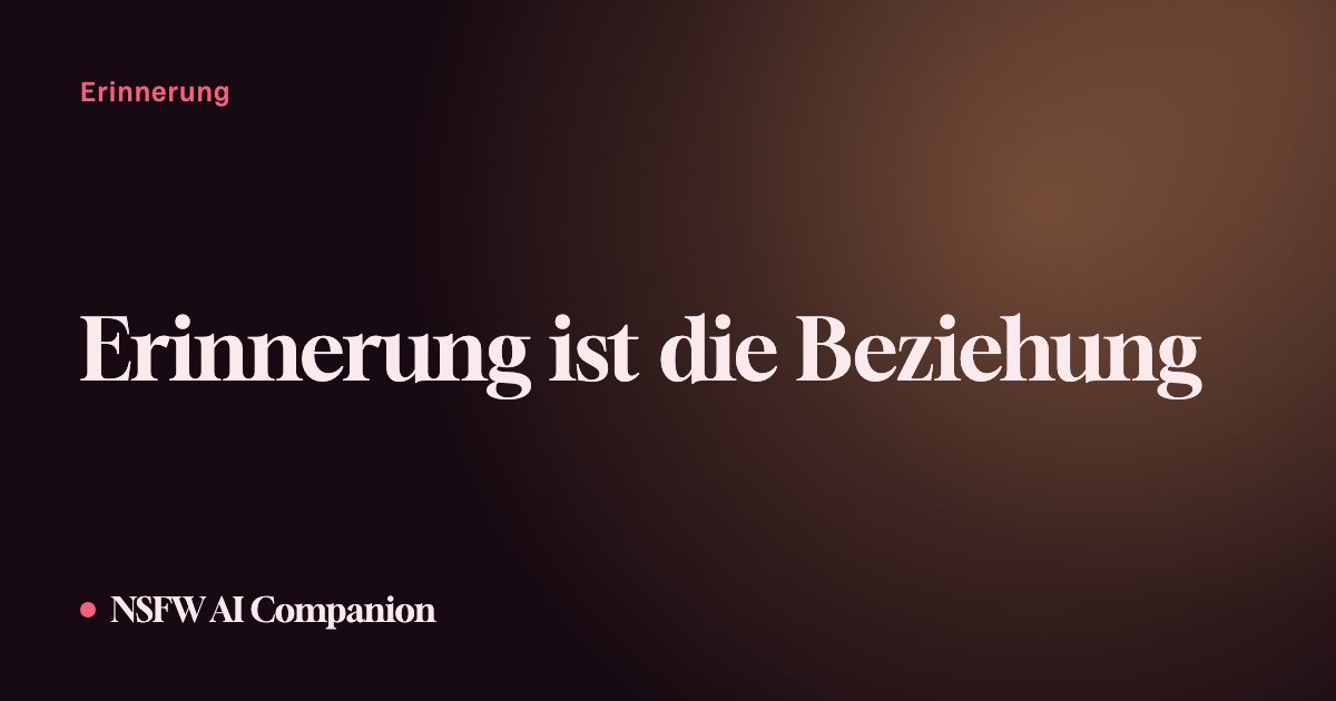 Erinnerung ist die Beziehung