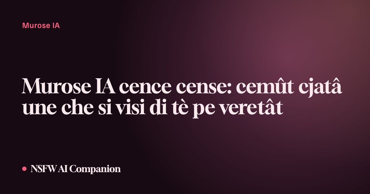Murose IA cence cense: cemût cjatâ une che si visi di tè pe veretât