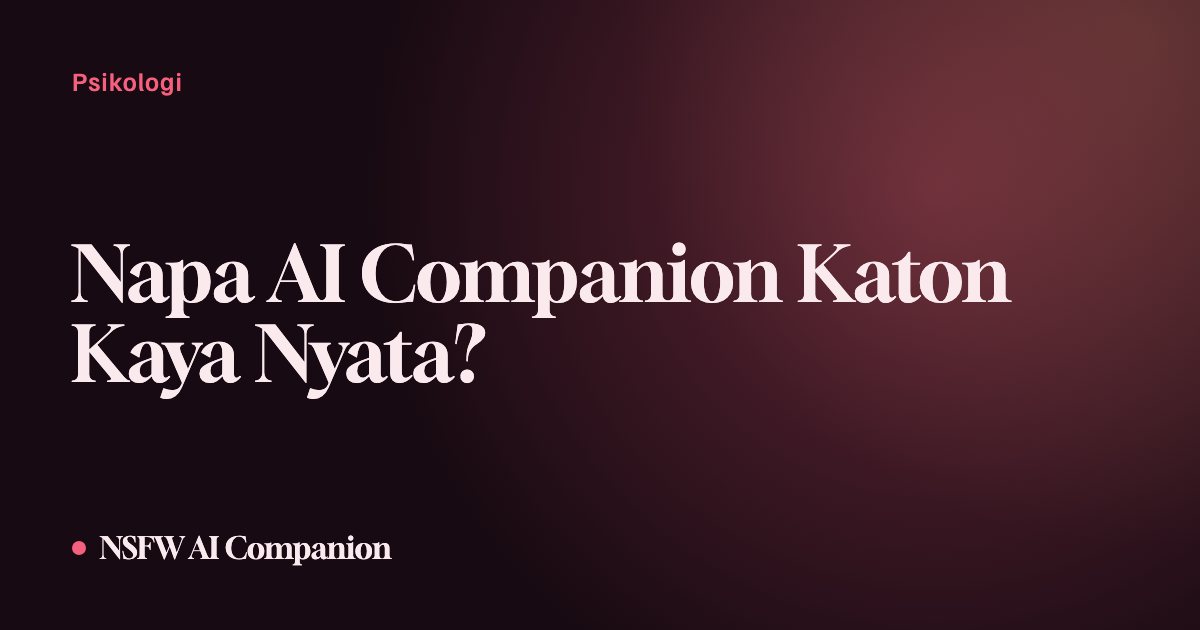 Napa AI Companion Katon Kaya Nyata?