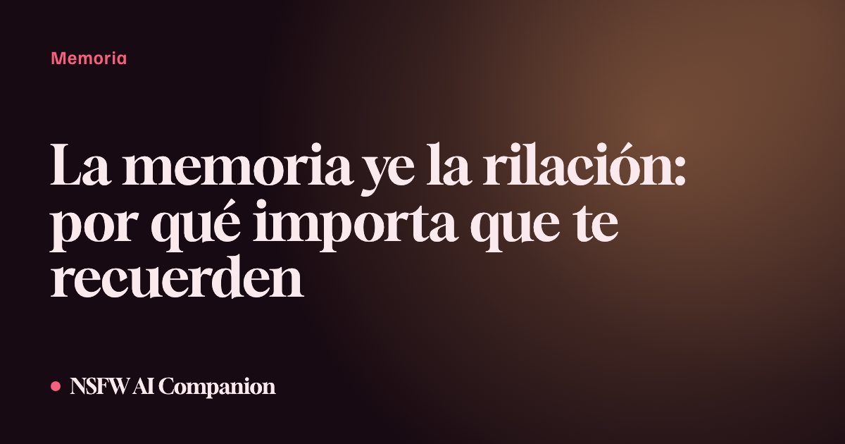 La memoria ye la rilación: por qué importa que te recuerden