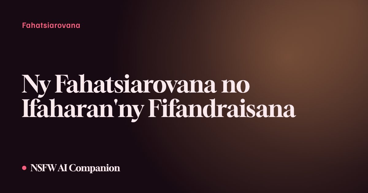 Ny Fahatsiarovana no Ifaharan'ny Fifandraisana
