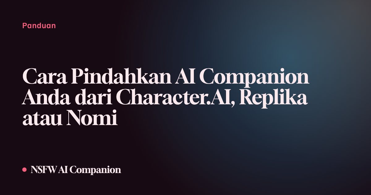 Cara Pindahkan AI Companion Anda dari Character.AI, Replika atau Nomi
