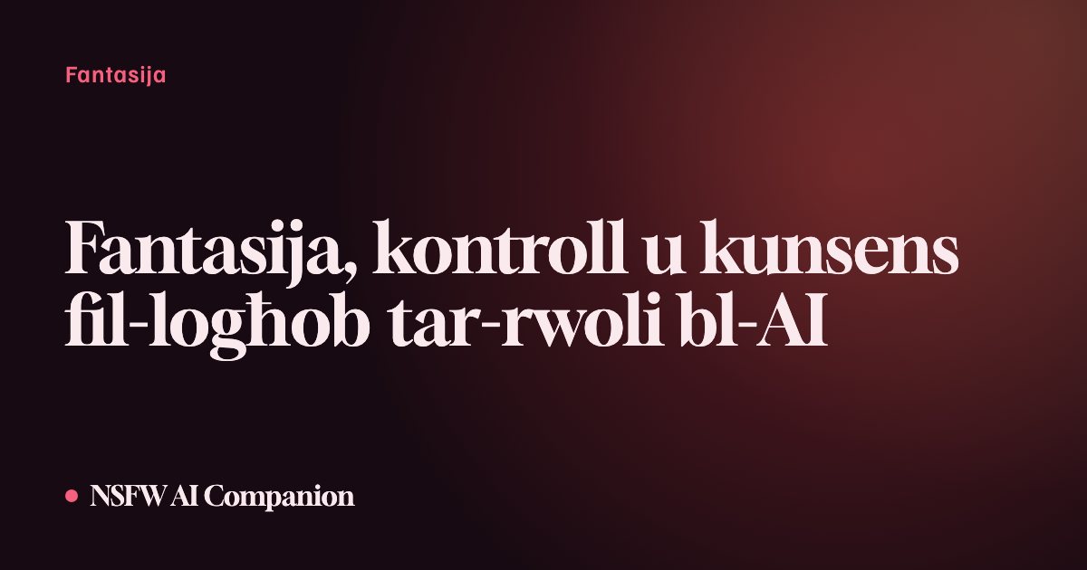 Fantasija, kontroll u kunsens fil-logħob tar-rwoli bl-AI