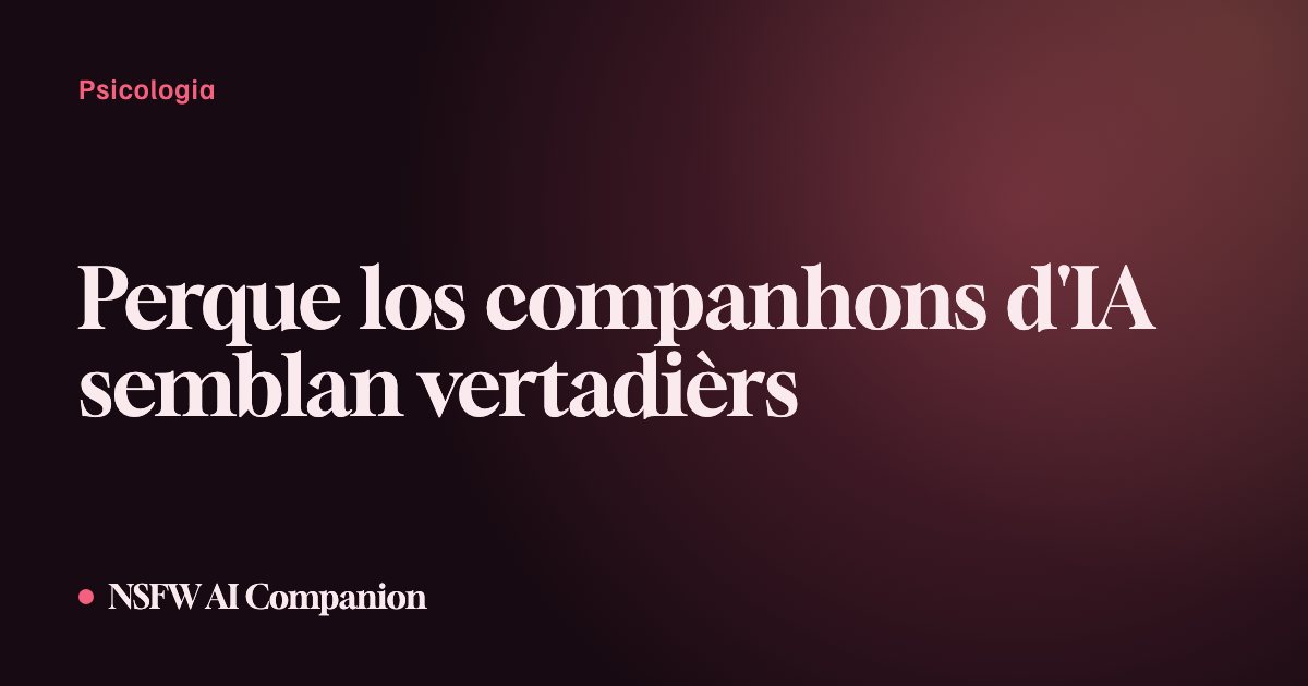 Perque los companhons d'IA semblan vertadièrs